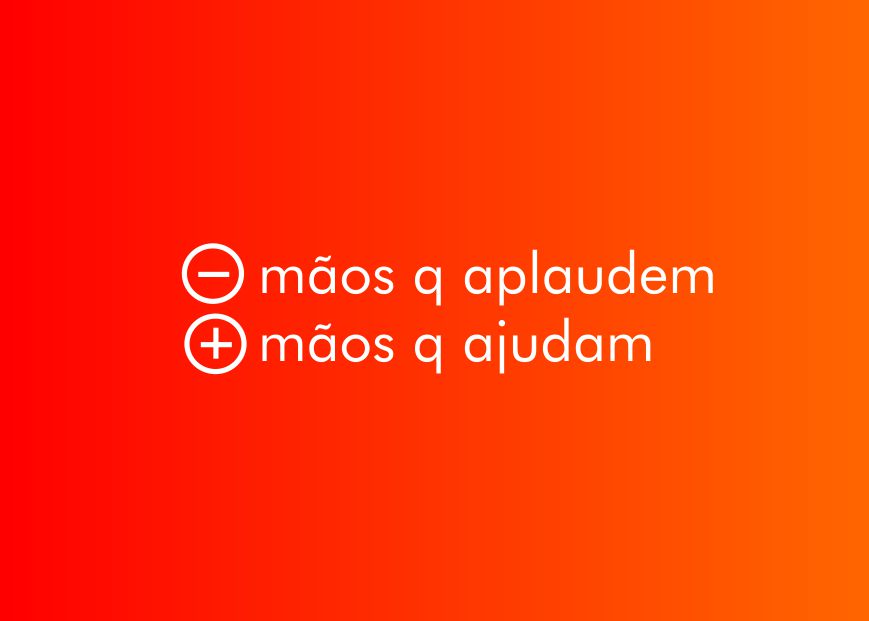 Menos Aplausos, Mais Ajuda
